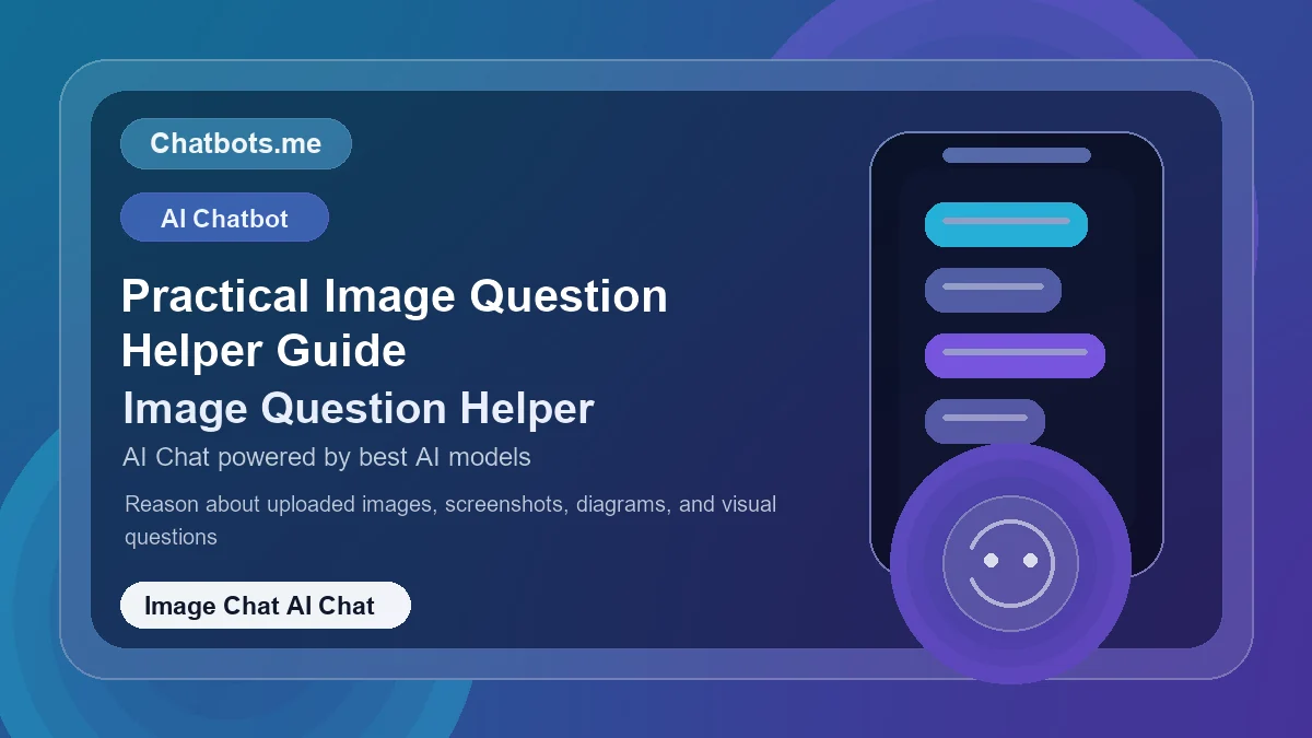 Practical Image Question Helper Guide chatbot visual for image chat AI chat