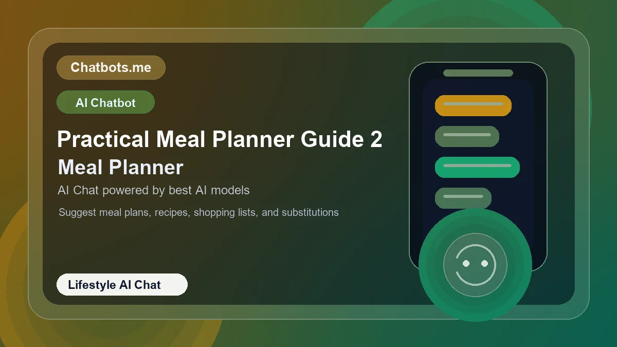 Practical Meal Planner Guide 2 chatbot visual for lifestyle AI chat