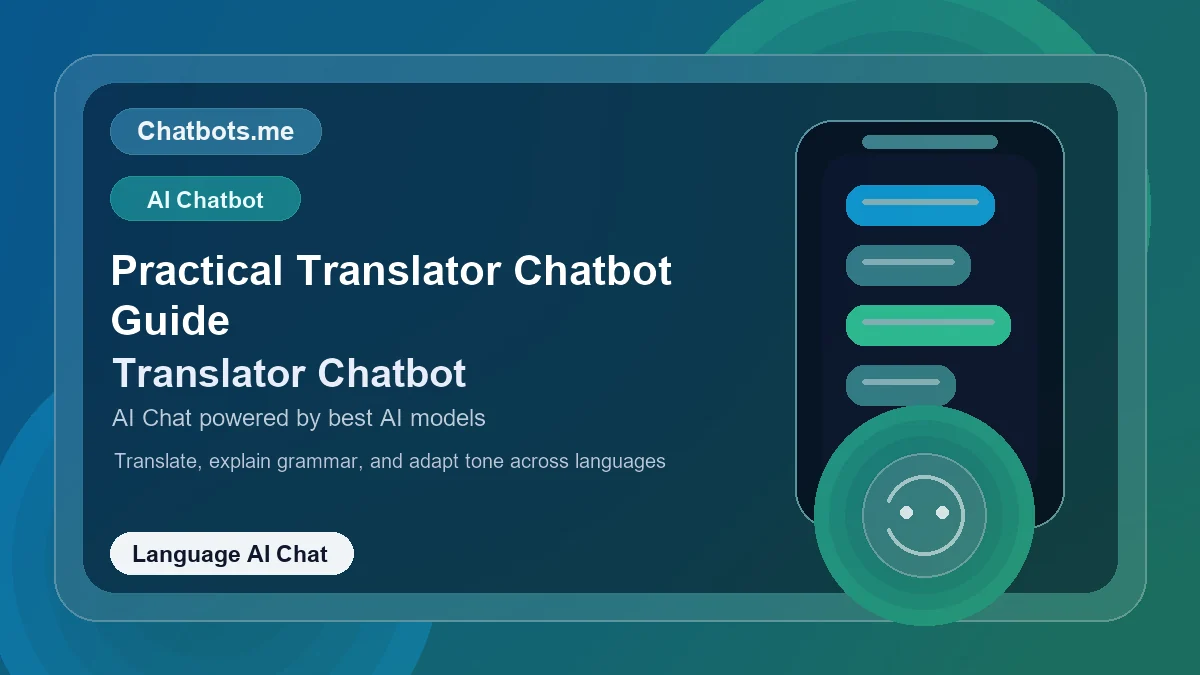 Practical Translator Chatbot Guide chatbot visual for language AI chat