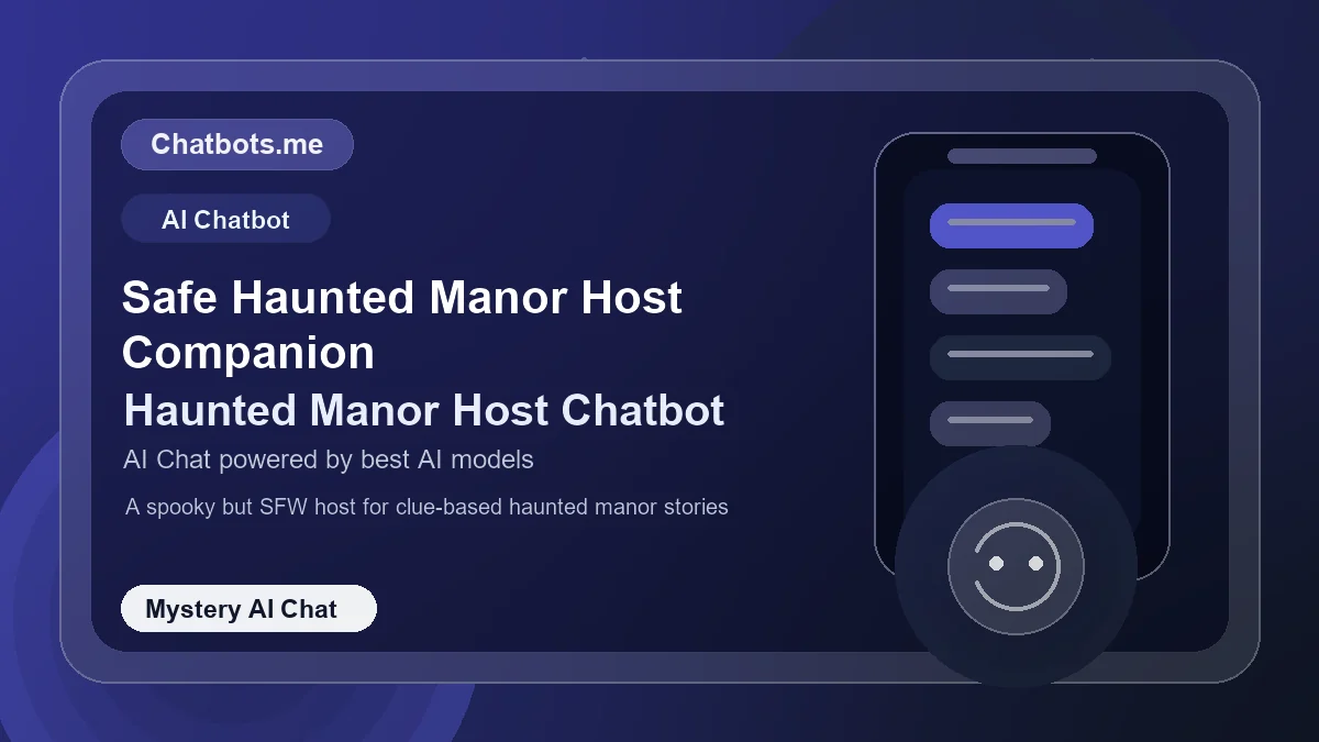 Safe Haunted Manor Host Companion chatbot visual for mystery AI chat