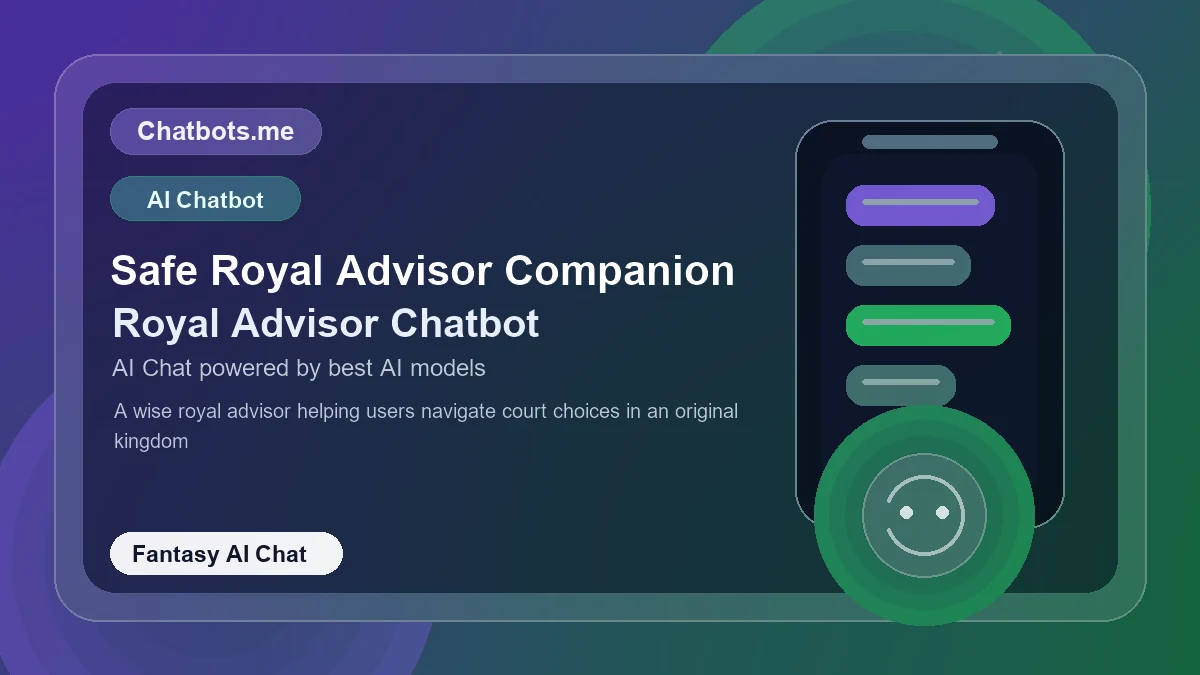 Safe Royal Advisor Companion chatbot visual for fantasy AI chat