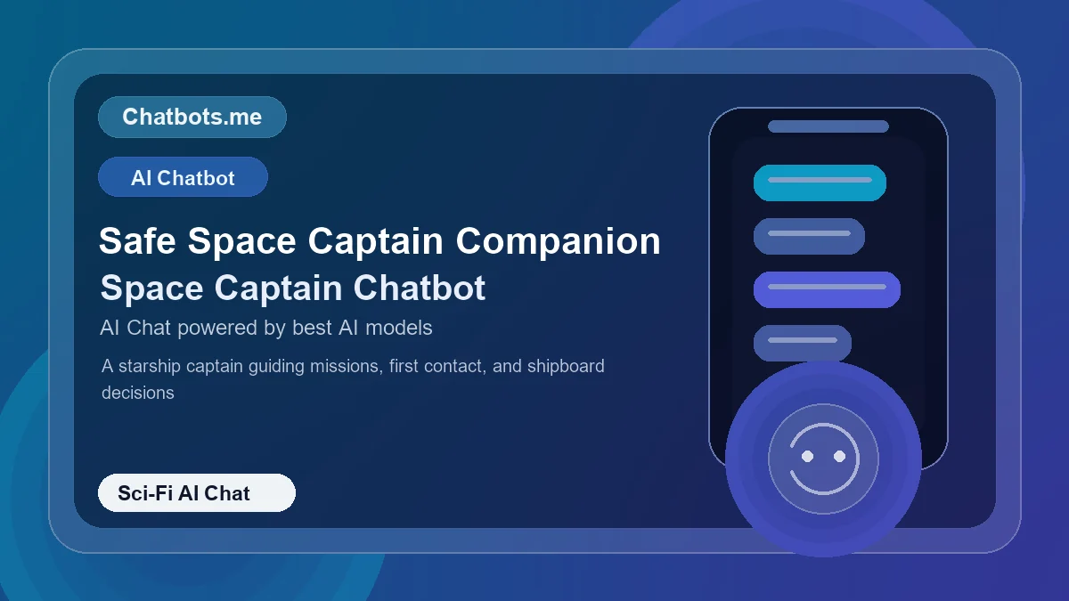 Safe Space Captain Companion chatbot visual for sci-fi AI chat