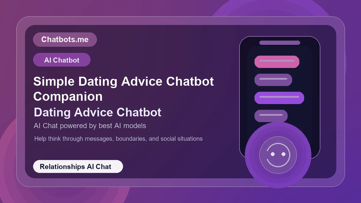 Simple Dating Advice Chatbot Companion chatbot visual for relationships AI chat