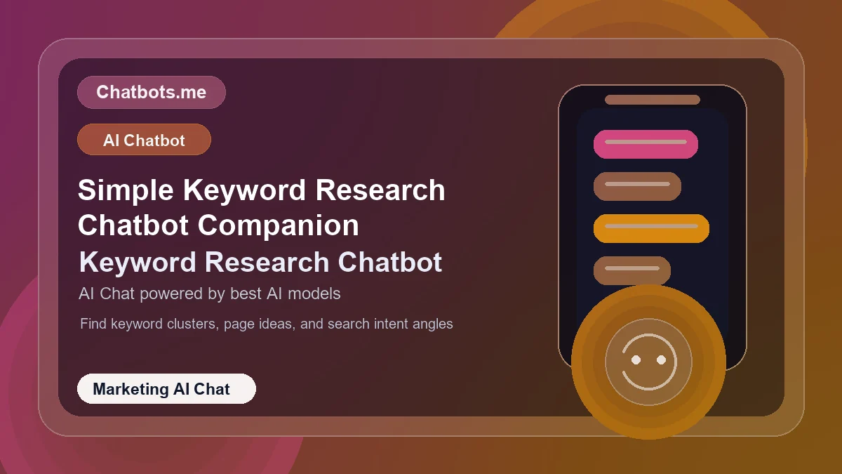 Simple Keyword Research Chatbot Companion chatbot visual for marketing AI chat