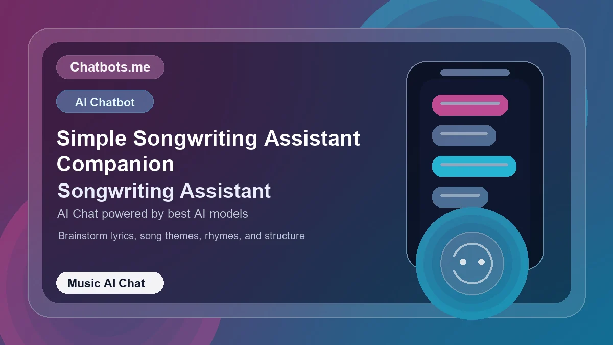 Simple Songwriting Assistant Companion chatbot visual for music AI chat