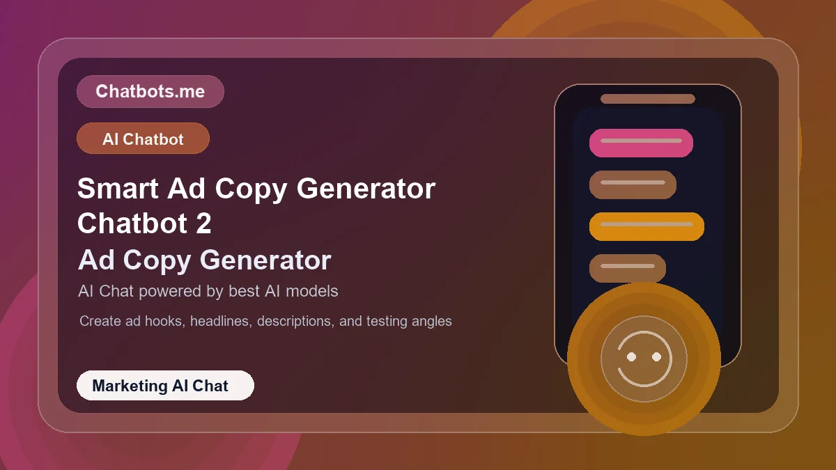 Smart Ad Copy Generator Chatbot 2 chatbot visual for marketing AI chat
