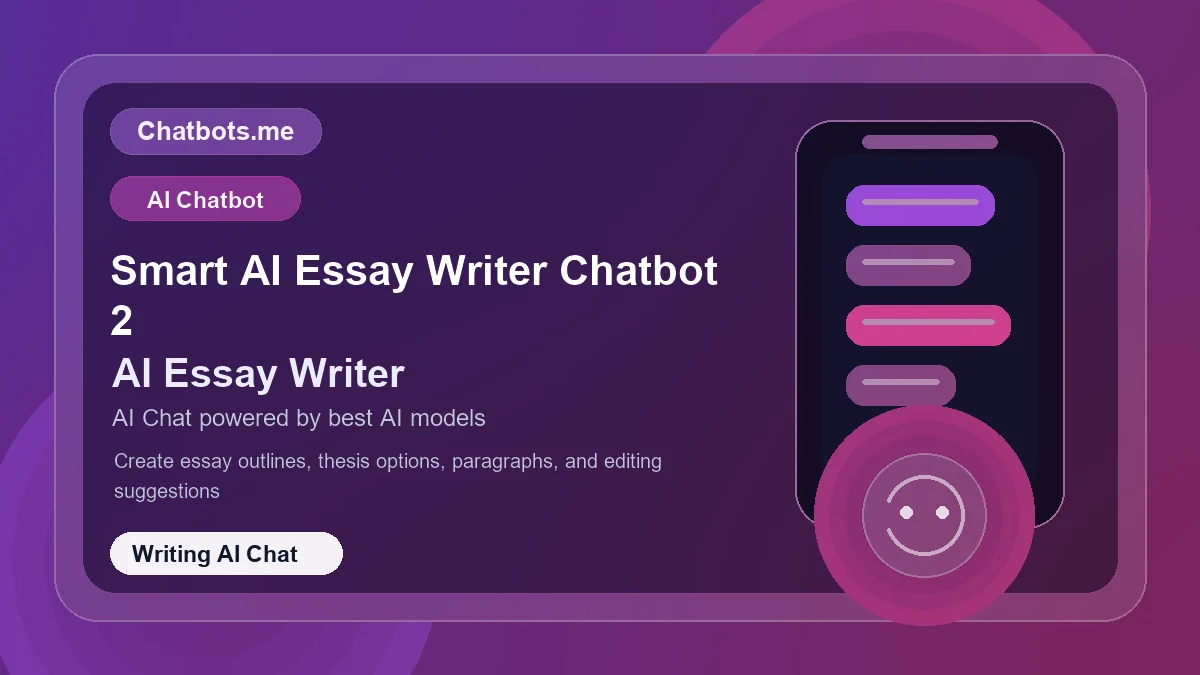 Smart AI Essay Writer Chatbot 2 chatbot visual for writing AI chat