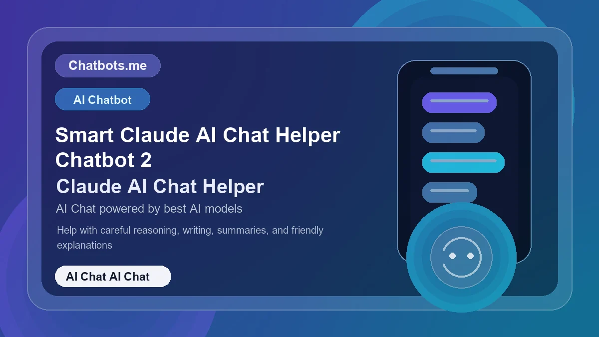 Smart Claude AI Chat Helper Chatbot 2 chatbot visual for ai chat AI chat