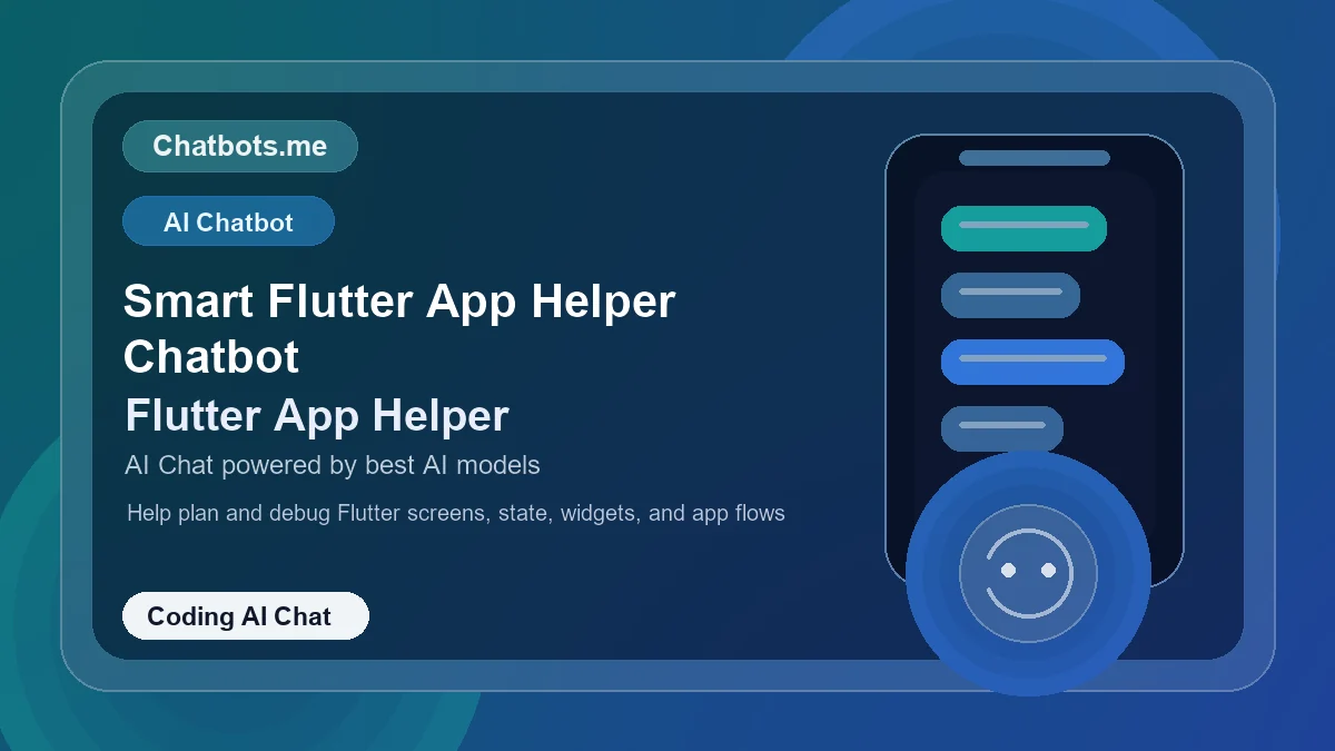 Smart Flutter App Helper Chatbot chatbot visual for coding AI chat