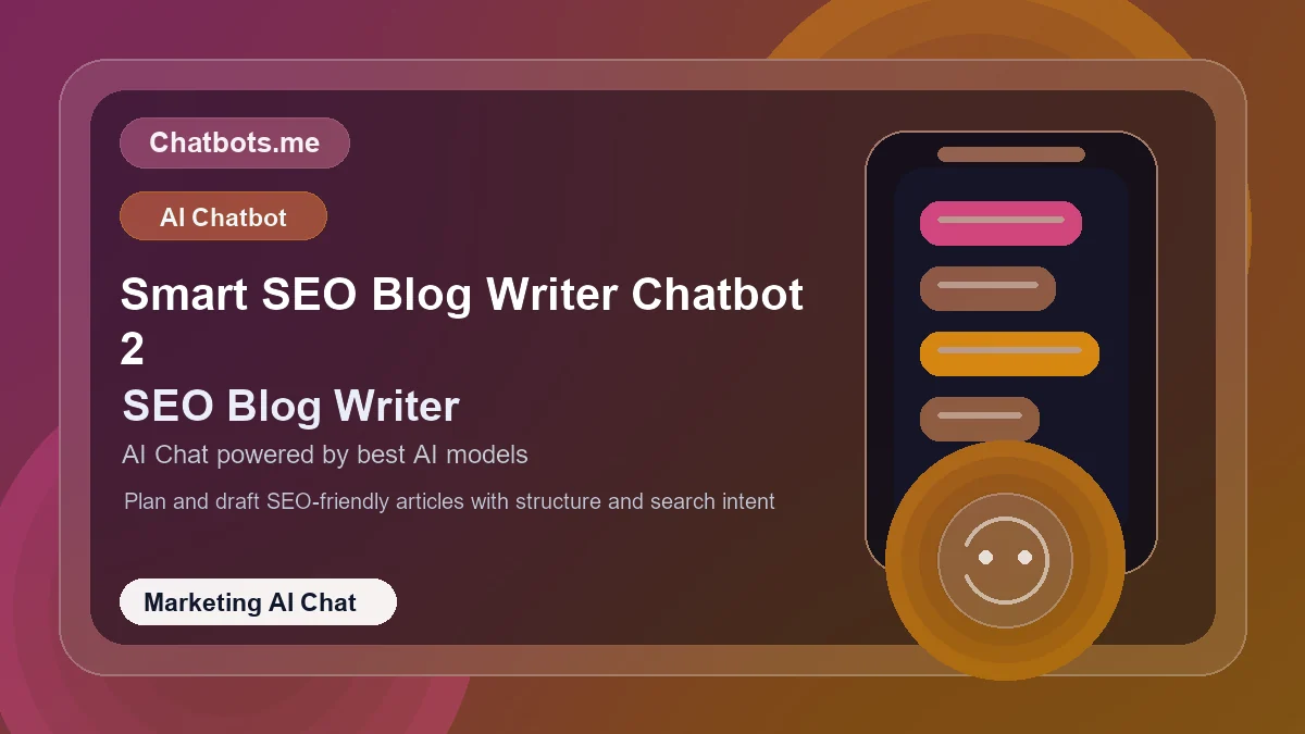 Smart SEO Blog Writer Chatbot 2 chatbot visual for marketing AI chat