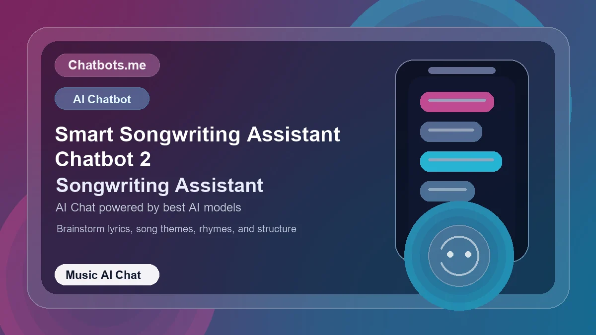 Smart Songwriting Assistant Chatbot 2 chatbot visual for music AI chat