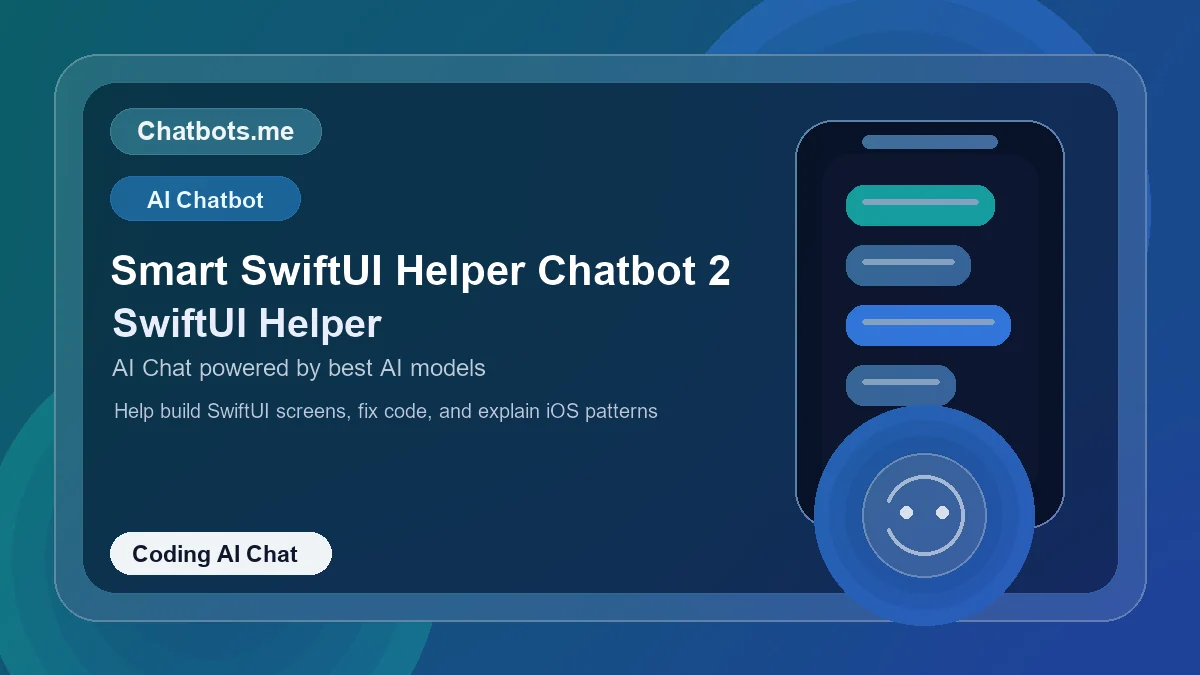 Smart SwiftUI Helper Chatbot 2 chatbot visual for coding AI chat