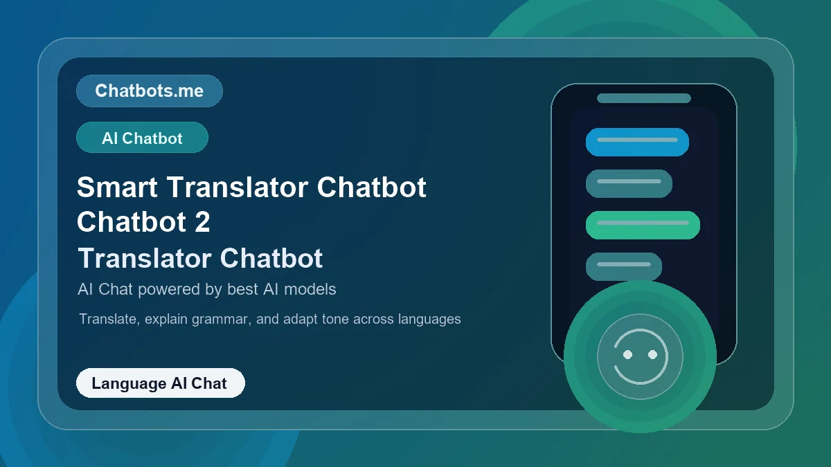 Smart Translator Chatbot Chatbot 2 chatbot visual for language AI chat