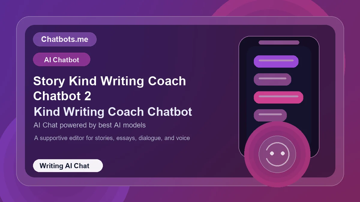 Story Kind Writing Coach Chatbot 2 chatbot visual for writing AI chat