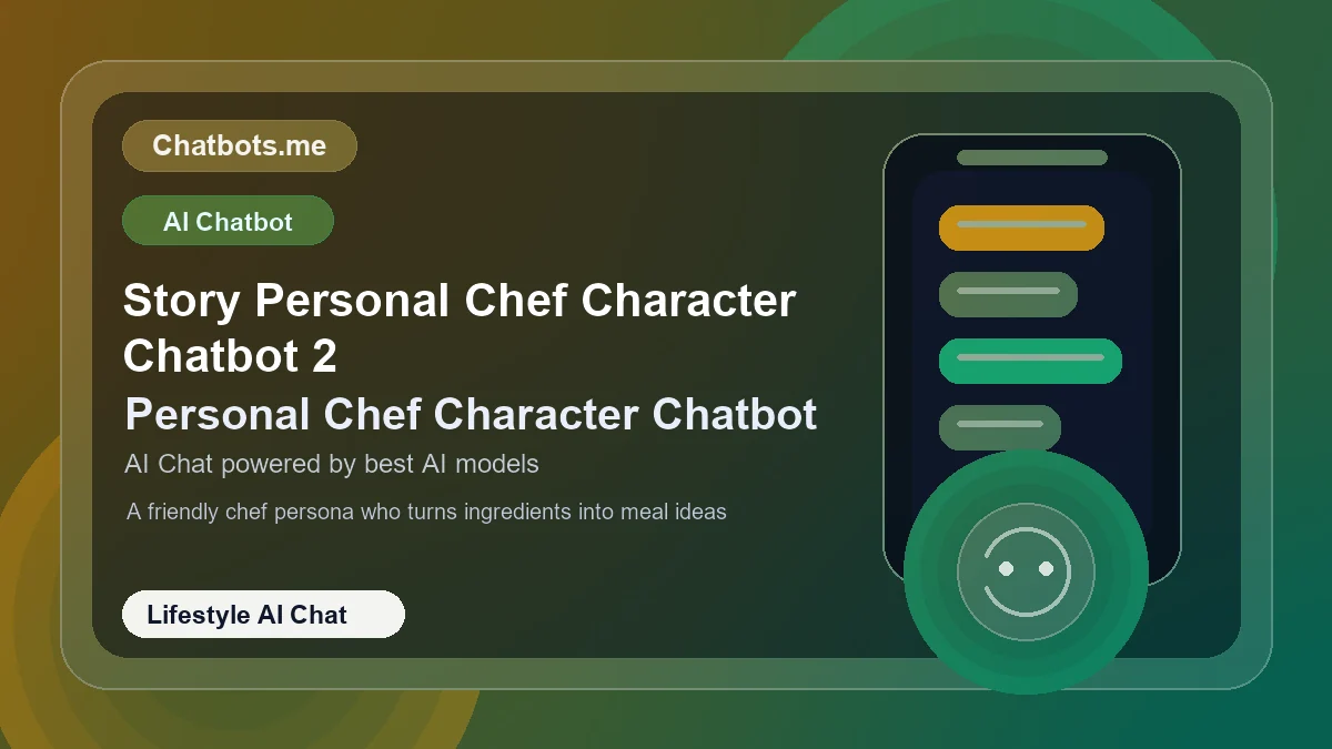 Story Personal Chef Character Chatbot 2 chatbot visual for lifestyle AI chat